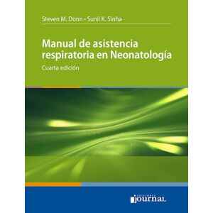 Donn – Manual de Asistencia Respiratoria en Neonatología 4 Ed. 2019