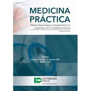 Severiche – Medicina Práctica: Tablas diagnósticas y terapéuticas en Urgencias, uci y medicina interna 2 Ed. 2019