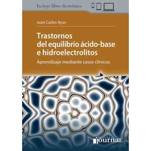Ayus – Trastornos del Equilibrio Ácido-base e Hidroelectrolitos 1 Ed. 2019