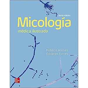 Arenas – Micología: Médica Ilustrada 6 Ed. 2019