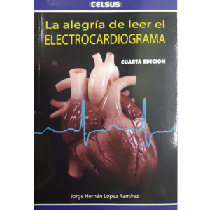 López – La Alegría de Leer el Electrocardiograma 4 Ed. 2019