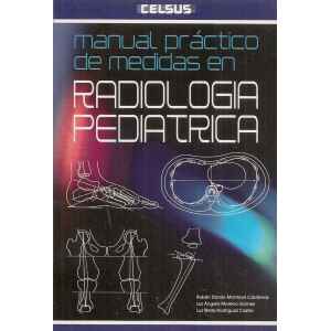 Montoya – Manual Práctico de Medidas en Radiología Pediatríca 1 Ed. 2011