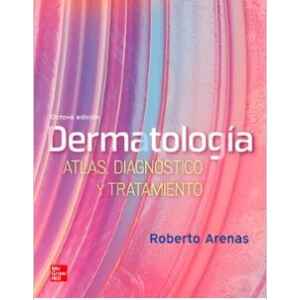 Arenas – Dermatología: Atlas, Diagnóstico y Tratamiento 8 Ed. 2023