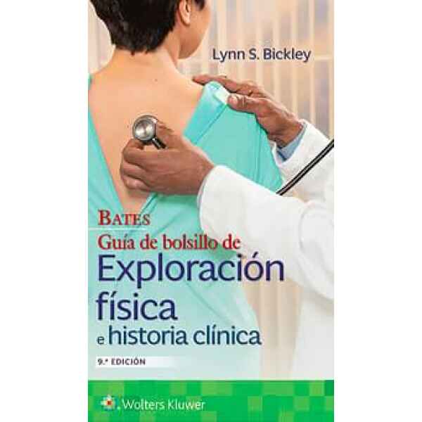 Bates – Guía de Bolsillo de Exploración Física e Historia Clínica 9 Ed. 2021