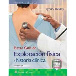 Bates – Guía de Exploración Física e Historia Clínica 13 Ed. 2021