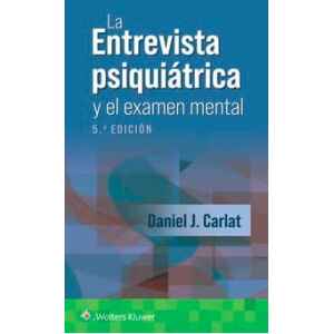 Carlat – La Entrevista Psiquiátrica y el Examen Mental 5 Ed. 2024