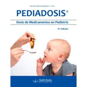 Velásquez – Pediadosis: Dosis de Medicamentos en Pediatría 11 Ed. 2023