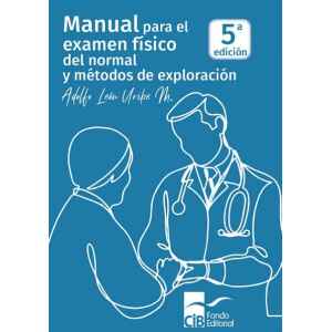 Uribe – Manual Para el Examen Físico del Normal y Métodos de Exploración 5 Ed. 2020