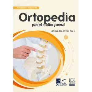 Uribe – Ortopedia Para el Médico General 1 Ed. 2018