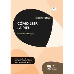 Chaparro – Como Leer la Piel – (Aspectos Claves) 1 Ed. 2015