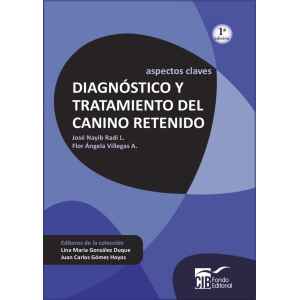 Radi – Diagnóstico y Tratamiento del Canino Retenido – (Aspectos Claves) 1 Ed. 2015