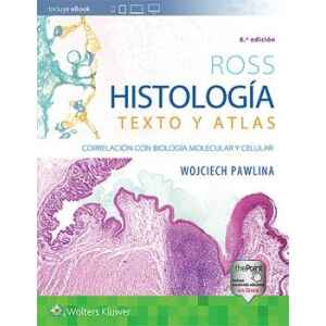 Ross – Histología Texto y Atlas 8 Ed. 2020