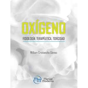Cristancho – Oxígeno: Fisiología, Terapéutica, Toxicidad 1 Ed. 2019
