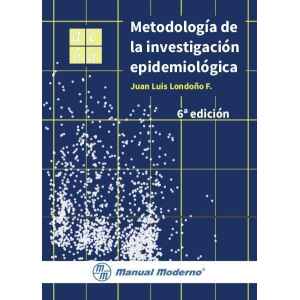 Londoño – Metodología de Investigación Epidemiológica 6 Ed. 2017
