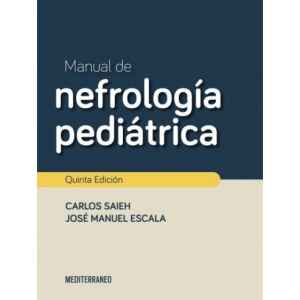Saieh – Manual de Nefrología Pediatríca 5 Ed. 2018
