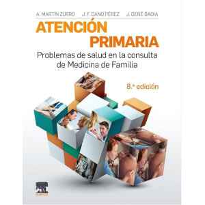 Martin Zurro – Atención Primaria: Problemas de Salud en la Consulta de Medicina de Familia 8 Ed. 2019