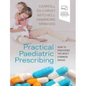 Carroll – Practical Paediatric Prescribing 1 Ed. 2020