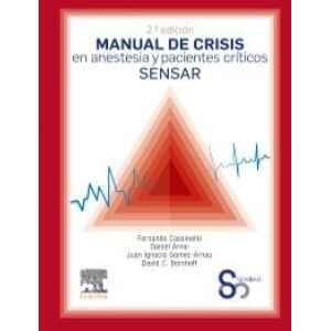 Sensar – Manual de Crisis en Anestesia y Pacientes Críticos 2 Ed. 2020