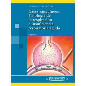 Patiño – Gases Sanguíneos, Fisiología de la Respiración e Insuficiencia Respiratoria Aguda 8 Ed. 2015