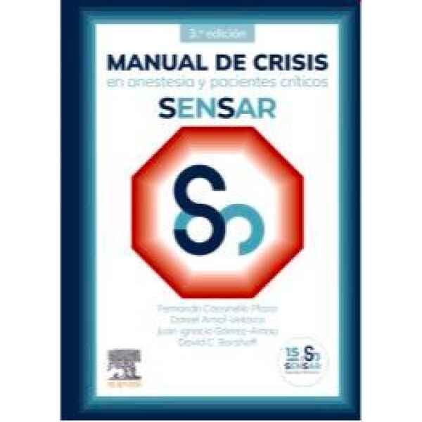 Sensar – Manual de Crisis en Anestesia y Pacientes Críticos 3 Ed. 2025