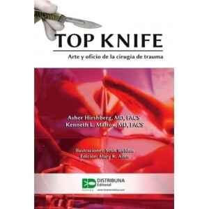 Mattox – Top Knife: Arte y Oficio de la Cirugía de Trauma 1 Ed. 2015
