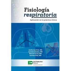 Ortiz – Fisiología Respiratoria: Aplicación en la Práctica Clínica 1 Ed. 2015