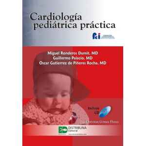 Ronderos – Cardiología Pediátrica Práctica 1 Ed. 2010