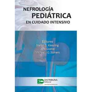 Kiessling – Nefrología Pediátrica en Cuidados Intensivo 1 Ed. 2012