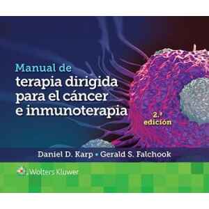 Karp – Manual de Terapia Dirigida Para el Cancer e Inmunoterapia 2 Ed. 2020
