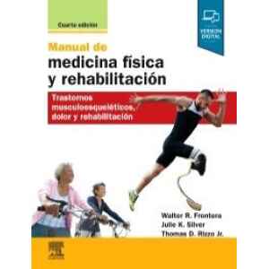 Frontera – Manual de Medicina Física y Rehabilitación 4 Ed. 2020