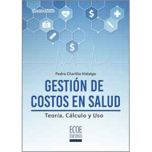 Charlita – Gestión de Costos en Salud: Teoría, Cálculo y Uso 3 Ed. 2020