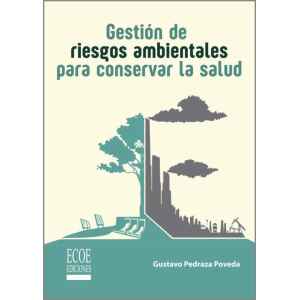 Pedraza – Gestión de Riesgos Ambientales para Conservar la Salud 1 Ed. 2019