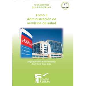 Blanco – Administración de Servicios de Salud Tomo II 3 Ed. 2013