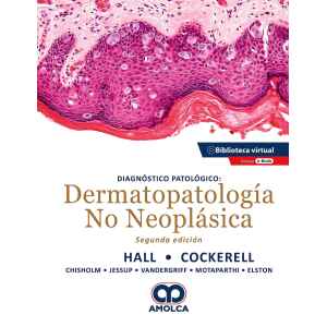 Hall – Dermatopatología No Neoplásica + Ebook 2 Ed. 2020