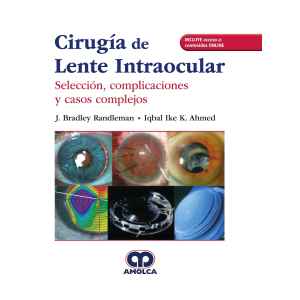 Randleman – Cirugía de Lente Intraocular: Selección, Complicaciones y Casos Complejos + Acceso a Contenido Online 1 Ed. 2020