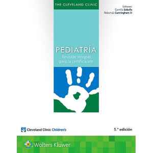 Sabella – The Cleveland Clinic Pediatría: Revisión Integral para la Certificación 5 Ed. 2018