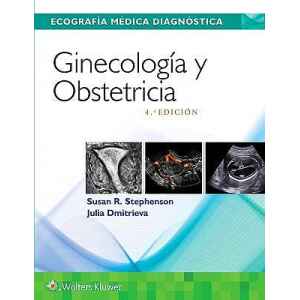 Stephenson – Ecografía médica diagnóstica: Ginecología y Obstetricia 4 Ed. 2019