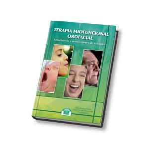 Zambrano – Terapia Miofuncional Orofacial: Actualización y nuevos campos de actuación 1 Ed. 2017