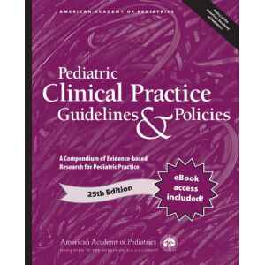 AAP – Pediatric Clinical Practice Guidelines & Policies 25 Ed. 2025