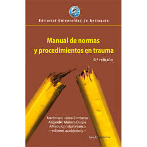 Contreras – Manual de normas y procedimientos en trauma 4 Ed. 2017