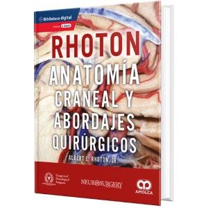 Rhoton – Anatomía Craneal y Abordajes Quirúrgicos 1 Ed. 2021 (Incluye Ebook)