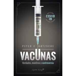 Gotzshe – Vacunas. Verdades, mentiras y controversia 1 Ed. 2020