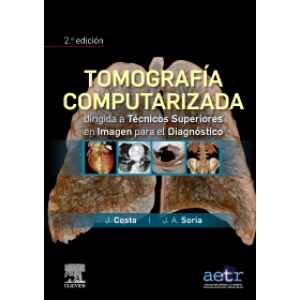 Costa – Tomografía computarizada dirigida a técnicos superiores en imagen para el diagnóstico 2 Ed. 2021