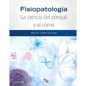 Olivares – Fisiopatología: La ciencia del porqué y el cómo 1 Ed. 2018