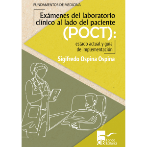 Ospina – Exámenes del laboratorio clínico al lado del paciente (POCT) 1 Ed. 2021