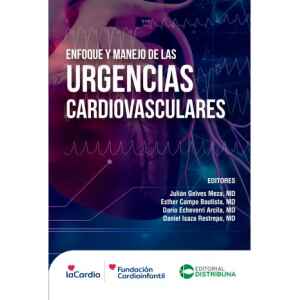 Gelves – Enfoque y Manejo de las Urgencias Cardivasculares 1 Ed. 2022
