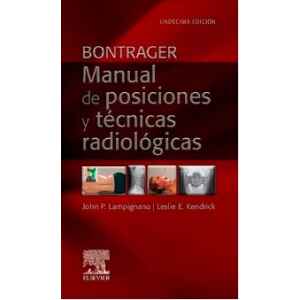 Bontrager – Manual de posiciones y técnicas radiológicas 11 Ed. 2025