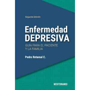 Retamal – Enfermedad Depresiva: Guía para el Paciente y la Familia 2 Ed. 2020