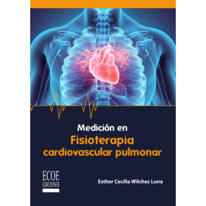 Wilches – Medición en fisioterapia cardiovascular pulmonar 1 Ed. 2021