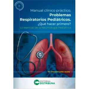 Acosta – Manual práctico: Problemas respiratorios pediátricos 1 Ed. 2023